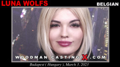 Access Luna Wolfs casting in streaming. A  girl, Luna Wolfs will have sex with Pierre Woodman. 