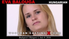 Check out this video of Eva Balouga having an audition. Erotic meeting between Pierre Woodman and Eva Balouga, a  girl. 