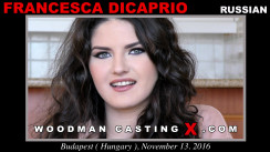 Access Francesca Dicaprio casting in streaming. A  girl, Francesca Dicaprio will have sex with Pierre Woodman. 